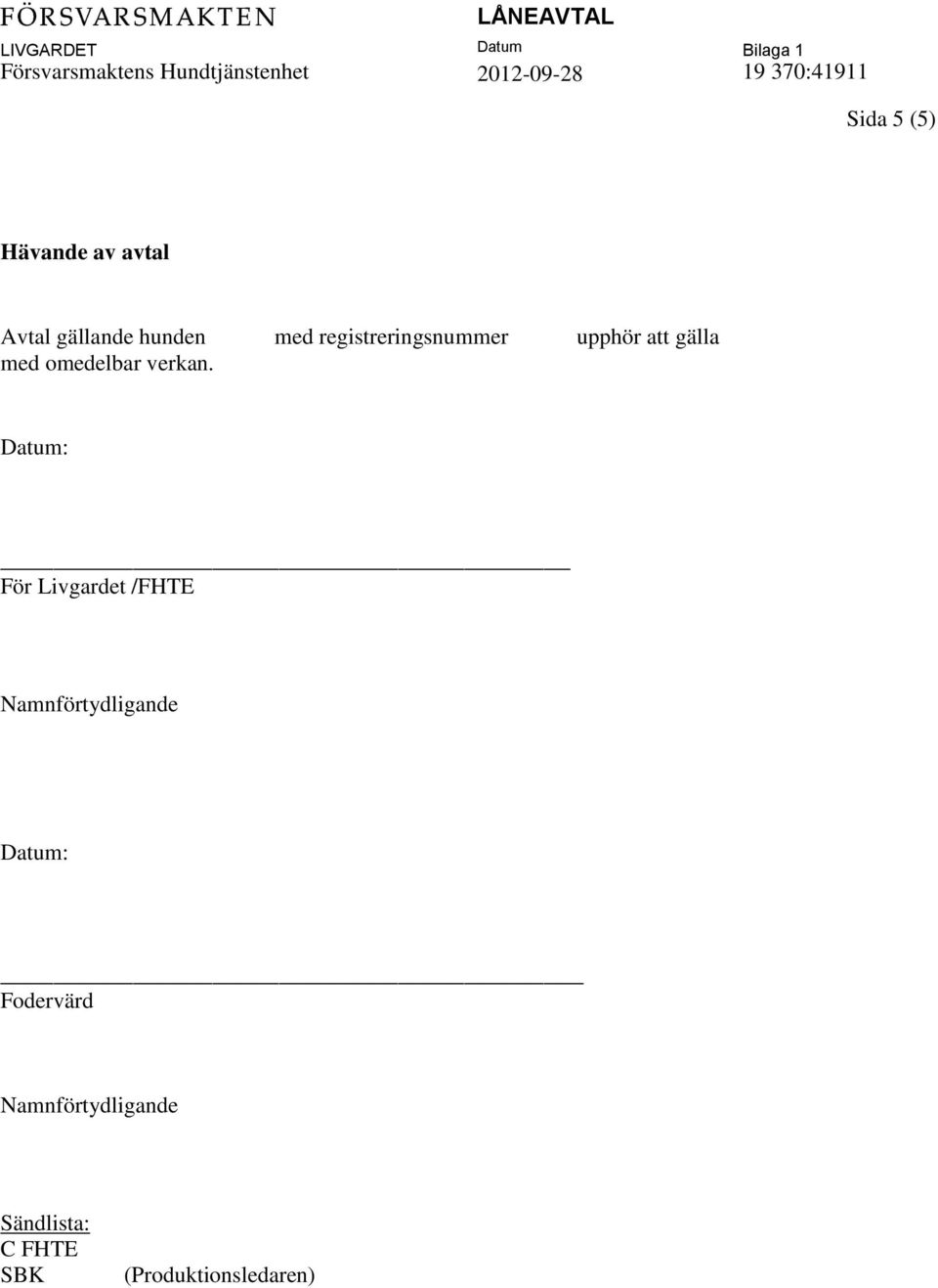 gälla med omedelbar verkan.