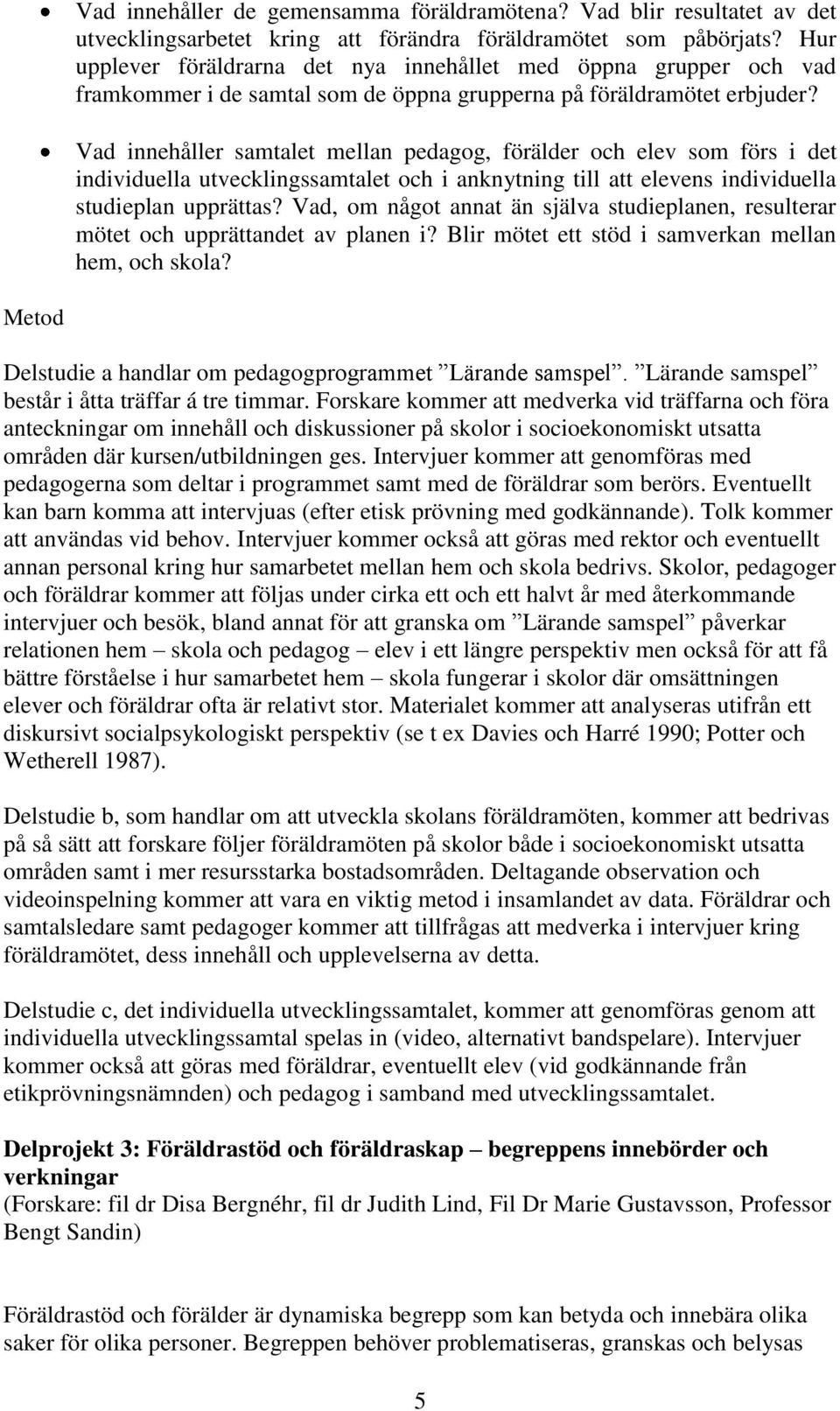 Vad innehåller samtalet mellan pedagog, förälder och elev som förs i det individuella utvecklingssamtalet och i anknytning till att elevens individuella studieplan upprättas?