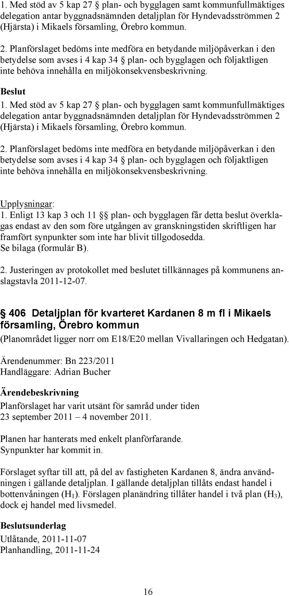 (Hjärsta) i Mikaels församling, Örebro kommun. 2.