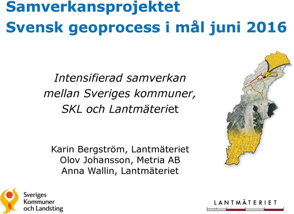 kommuner, SKL och Lantmäteriet Karin Bergström,