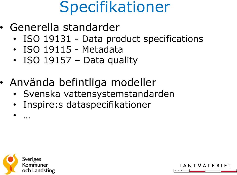 19157 Data quality Använda befintliga modeller