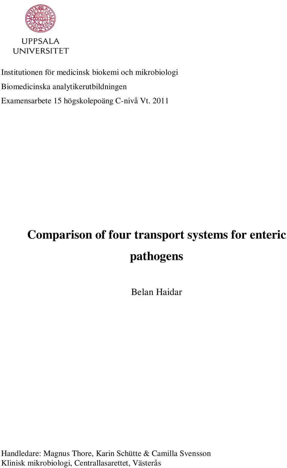 2011 Comparison of four transport systems for enteric pathogens Belan Haidar