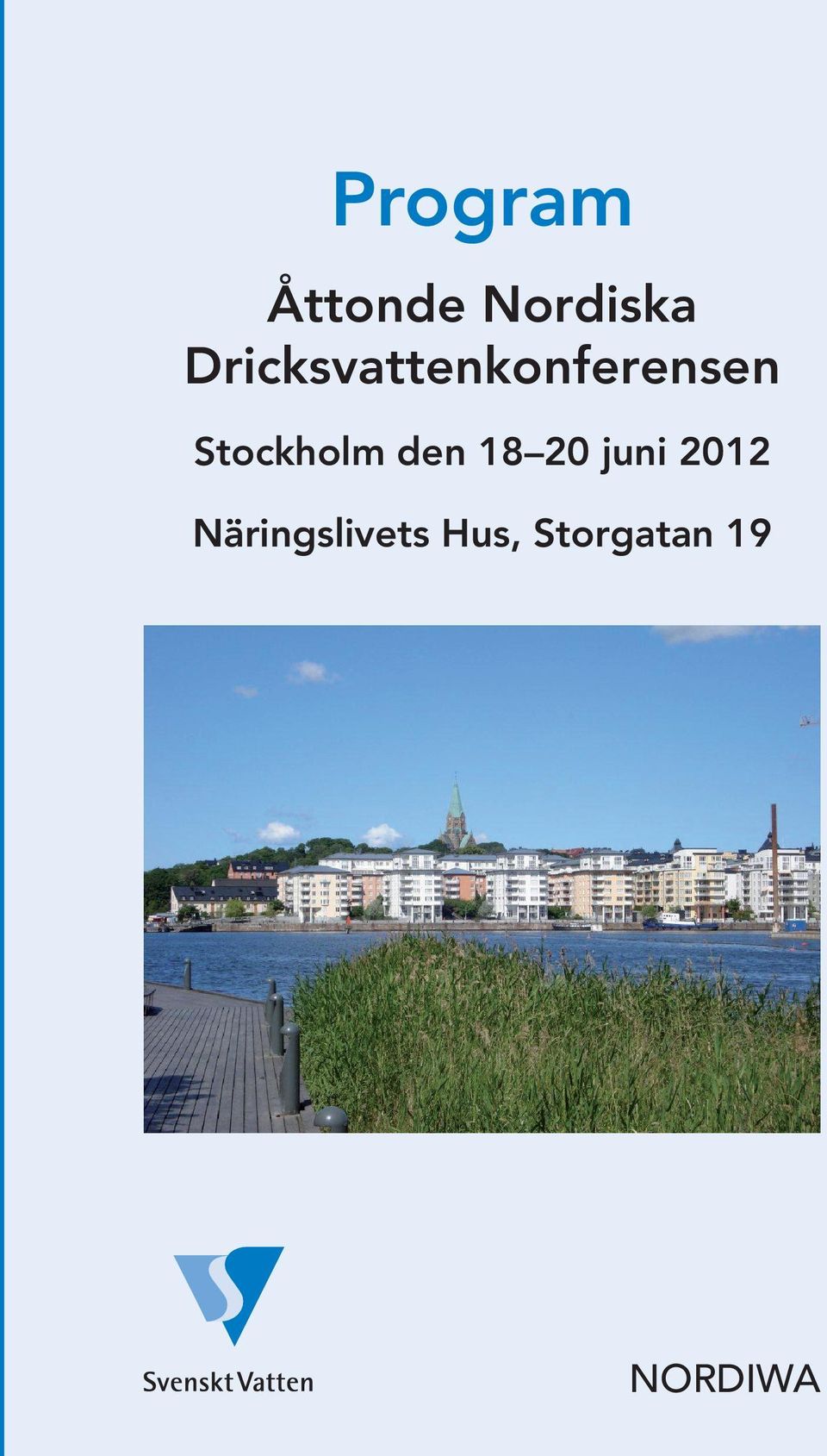 Stockholm den 18 20 juni 2012