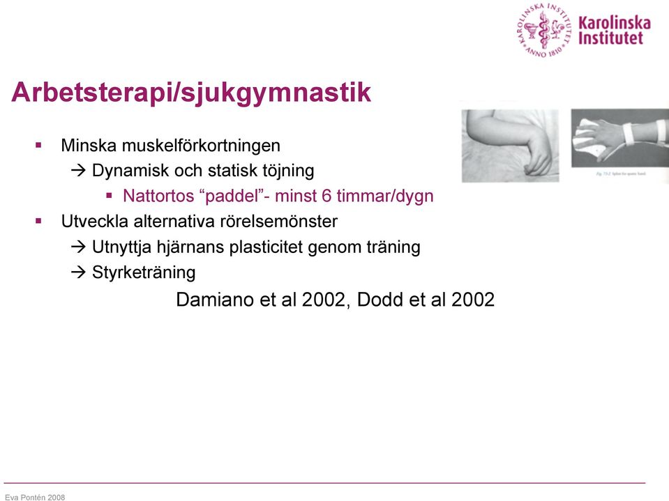 alternativa rörelsemönster Utnyttja hjärnans plasticitet genom