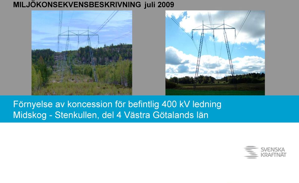 Stenkullen, del 4 Västra Götalands län Likströmsledning