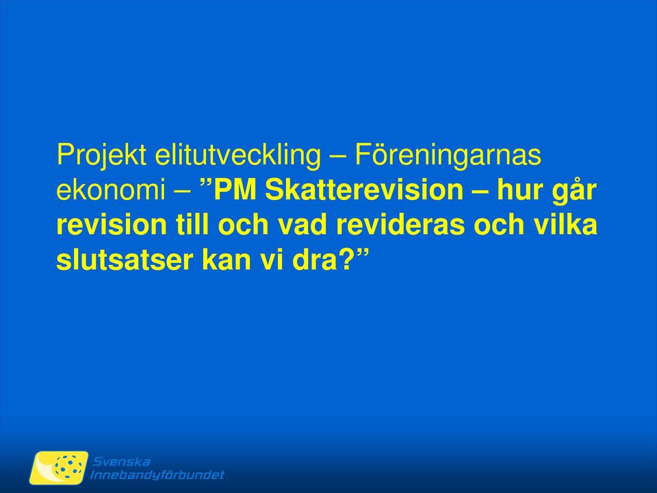 Skatterevision hur går revision