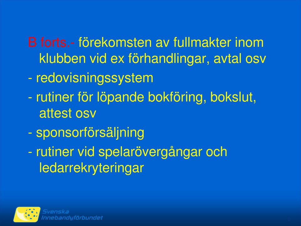 förhandlingar, avtal osv - redovisningssystem - rutiner