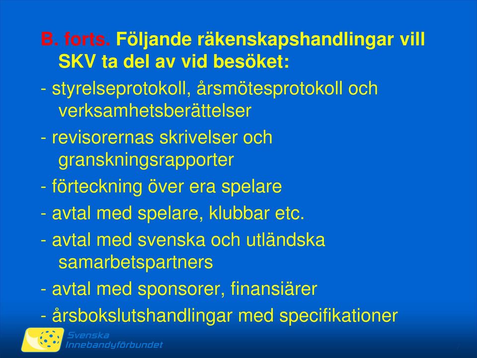 årsmötesprotokoll och verksamhetsberättelser - revisorernas skrivelser och granskningsrapporter