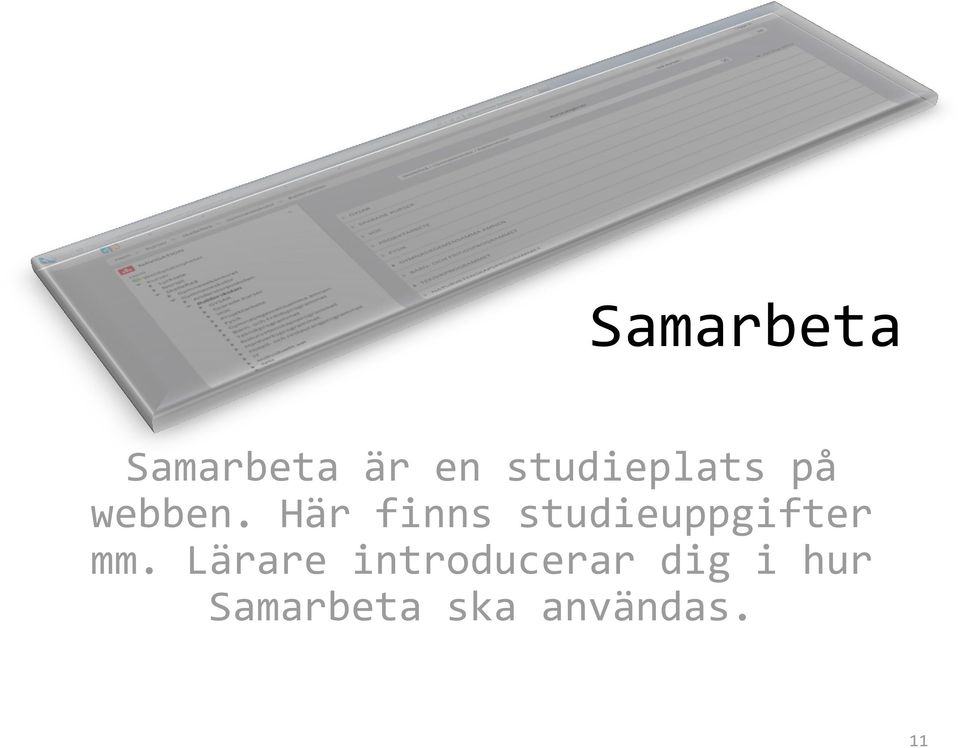 Här finns studieuppgifter mm.