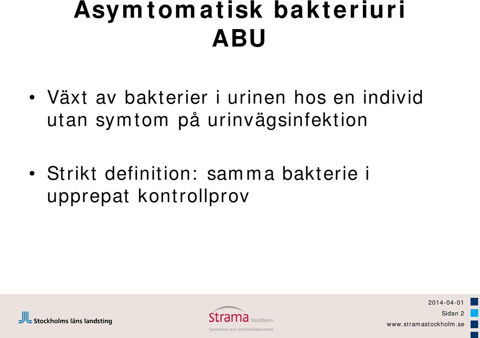symtom på urinvägsinfektion Strikt
