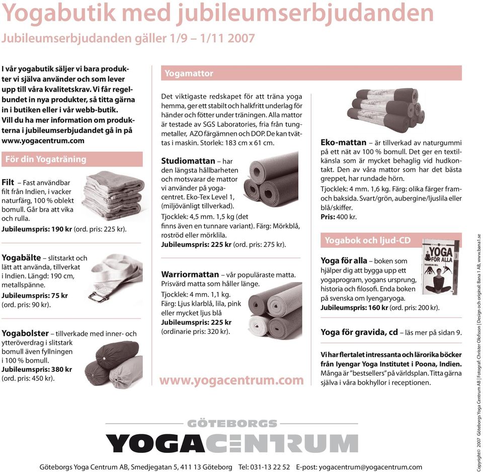 com För din Yogaträning Filt Fast användbar filt från Indien, i vacker naturfärg, 100 % oblekt bomull. Går bra att vika och rulla. Jubileumspris: 190 kr (ord. pris: 225 kr).