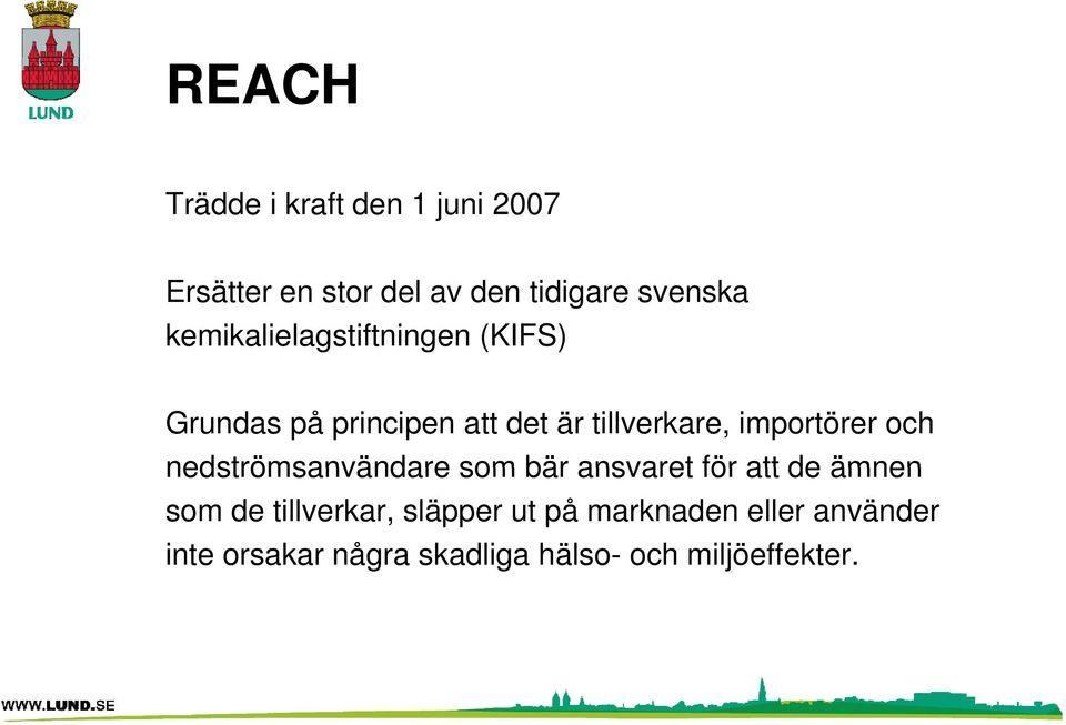 importörer och nedströmsanvändare som bär ansvaret för att de ämnen som de