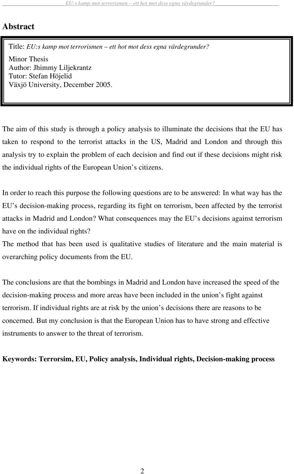 explain the problem of each decision and find out if these decisions might risk the individual rights of the European Union s citizens.