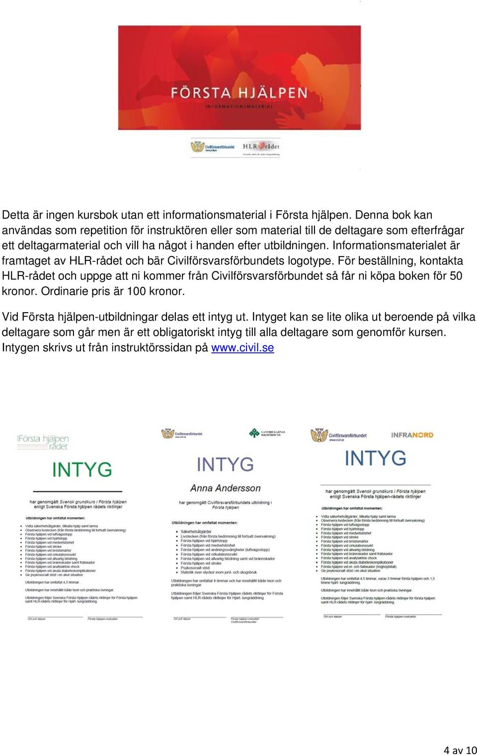 Informationsmaterialet är framtaget av HLR-rådet och bär Civilförsvarsförbundets logotype.