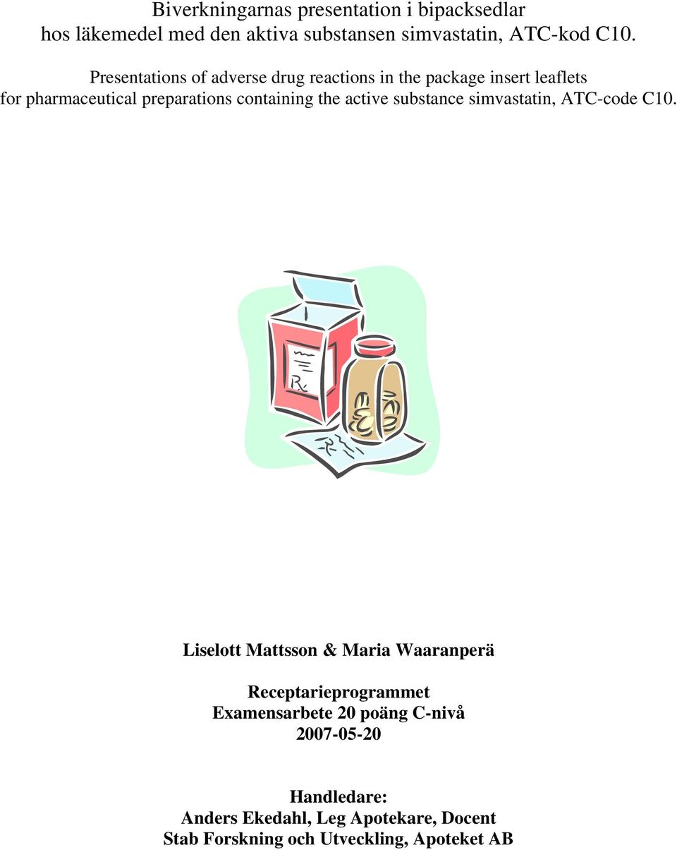 the active substance simvastatin, ATC-code C10.