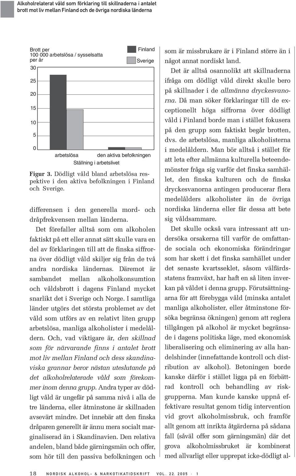 differensen i den generella mord- och dråpfrekvensen mellan länderna.