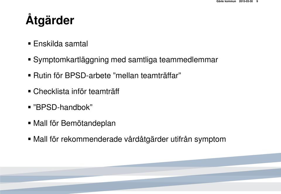 BPSD-arbete mellan teamträffar Checklista inför teamträff
