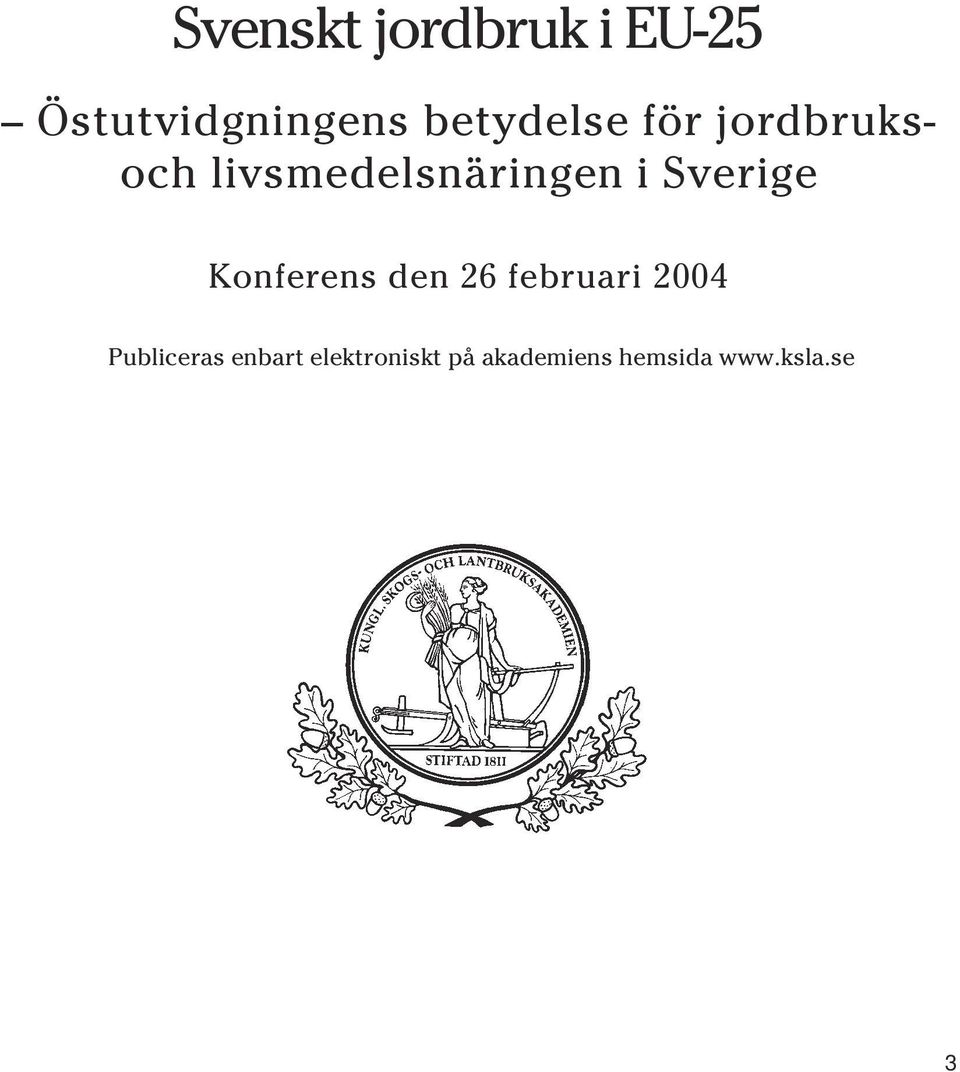 Sverige Konferens den 26 februari 2004