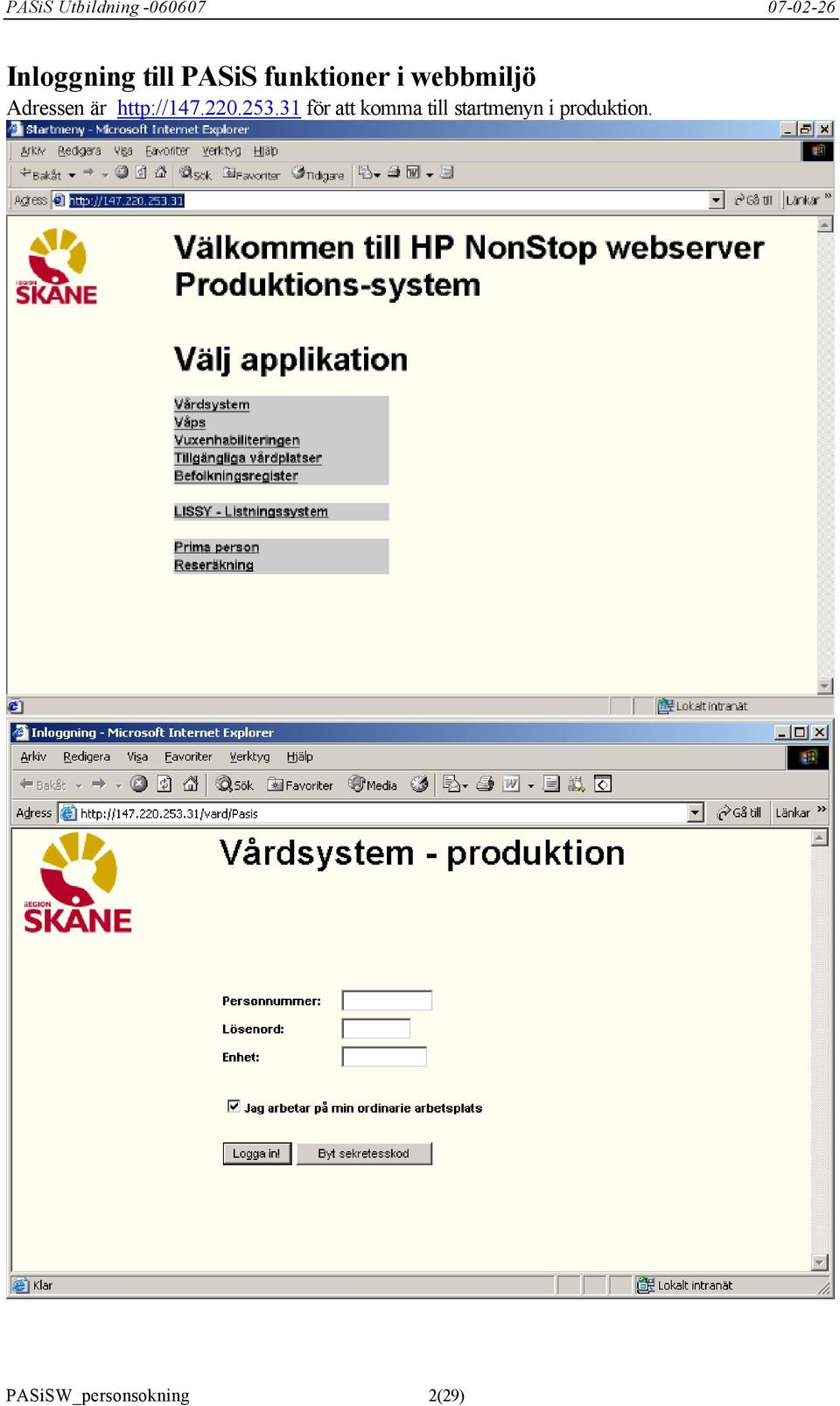 253.31 för att komma till startmenyn