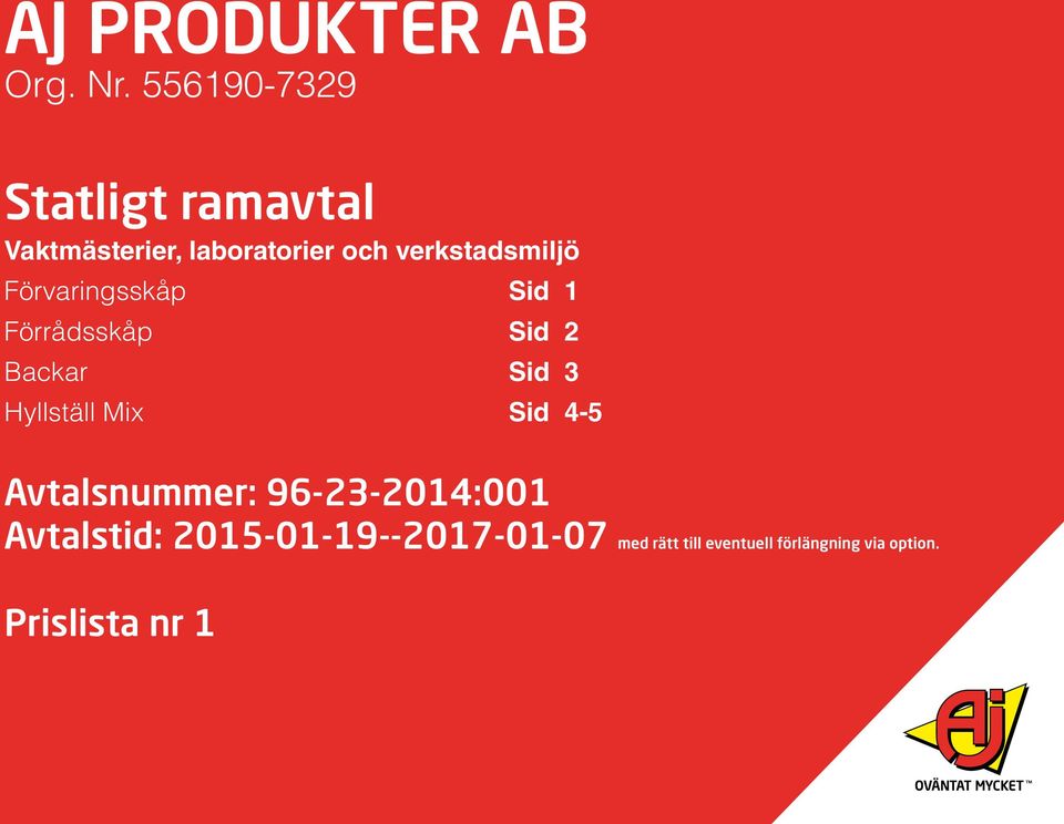 verkstadsmiljö Förvaringsskåp Sid 1 Förrådsskåp Sid 2 Backar Sid 3