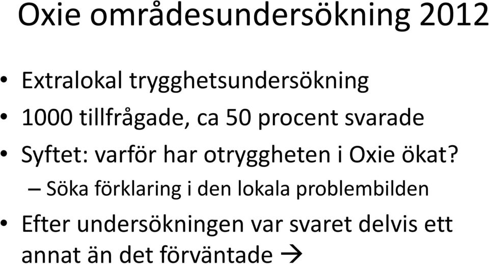 otryggheten i Oxie ökat?