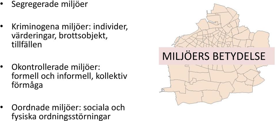 miljöer: formell och informell, kollektiv förmåga