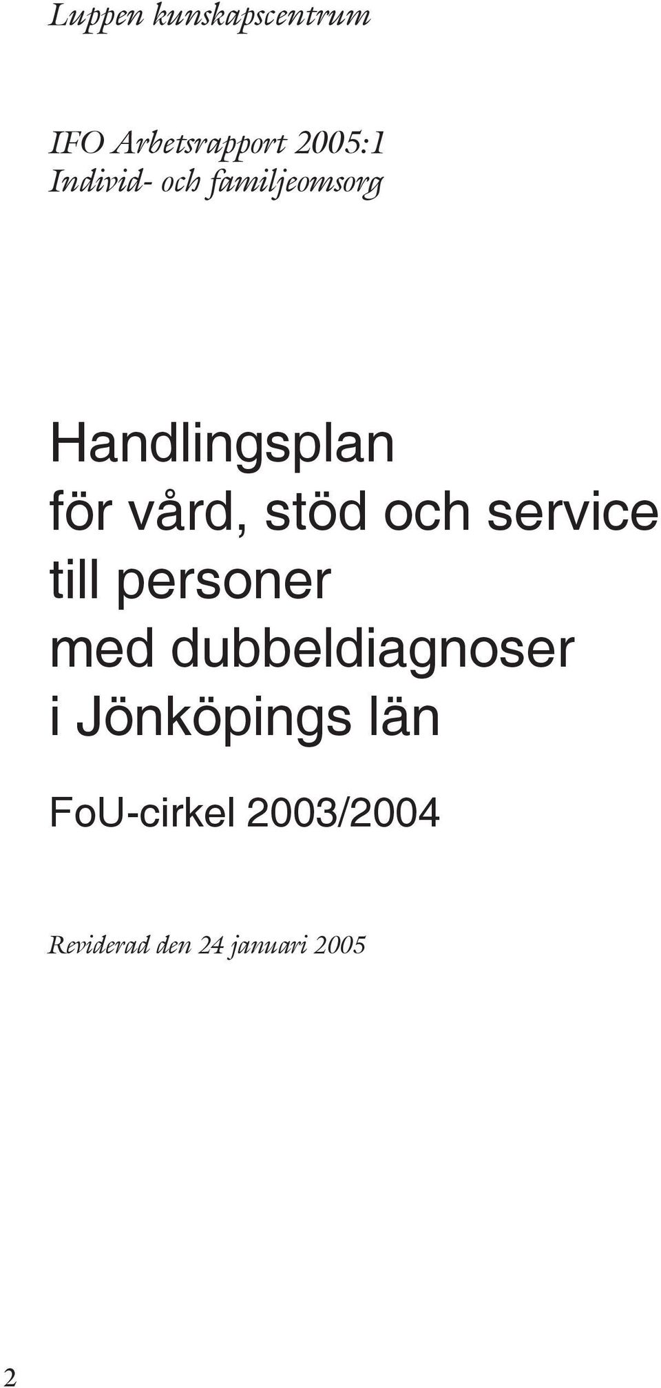 stöd och service till personer med dubbeldiagnoser i