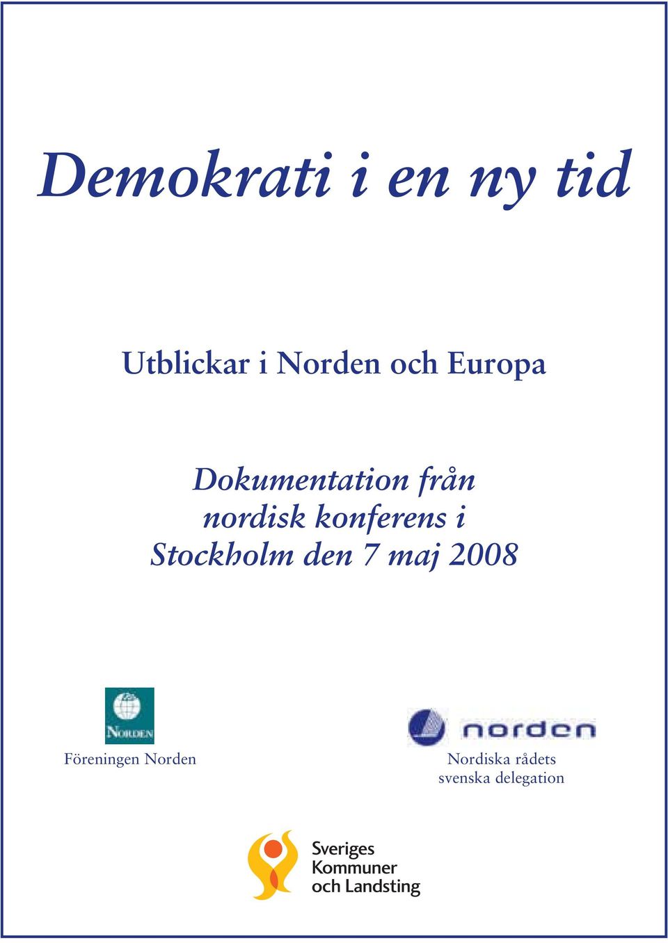 konferens i Stockholm den 7 maj 2008