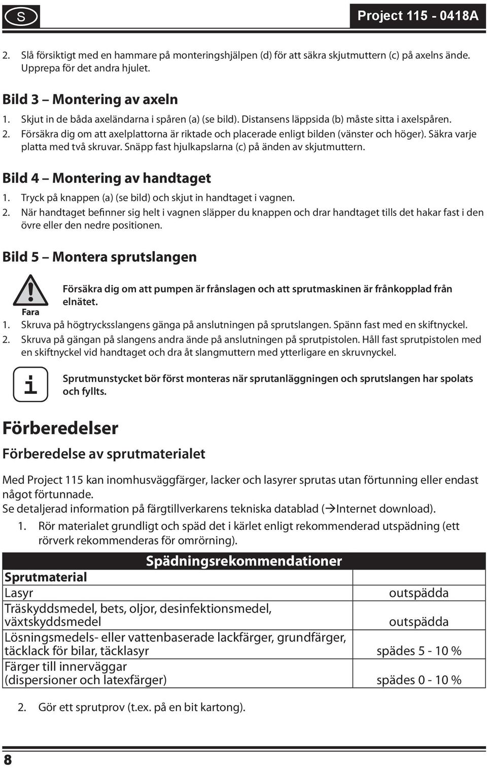 Snäpp fast hjulkapslarna (c) på änden av skjutmuttern. Bld 4 Monterng av handtaget 1. 2. Tryck på knappen (a) (se bld) och skjut n handtaget vagnen.