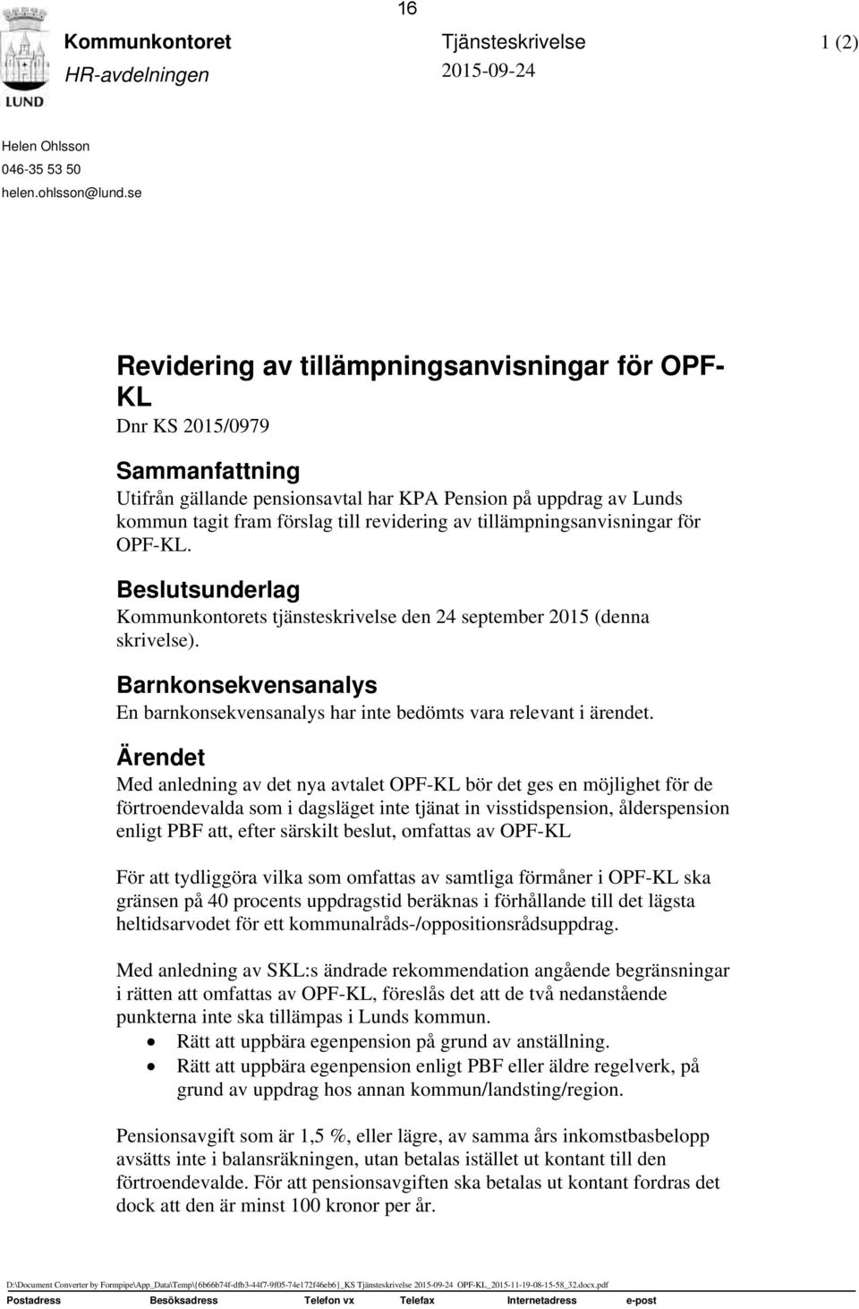 tillämpningsanvisningar för OPF-KL. Beslutsunderlag Kommunkontorets tjänsteskrivelse den 24 september 2015 (denna skrivelse).