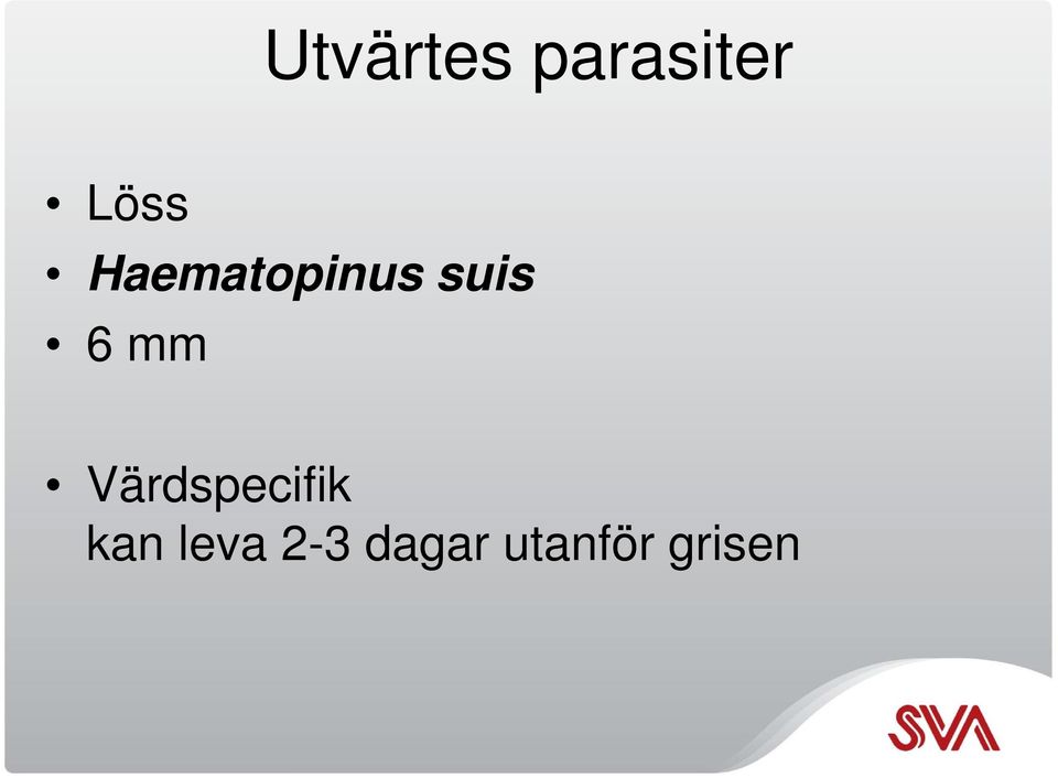 Värdspecifik kan leva