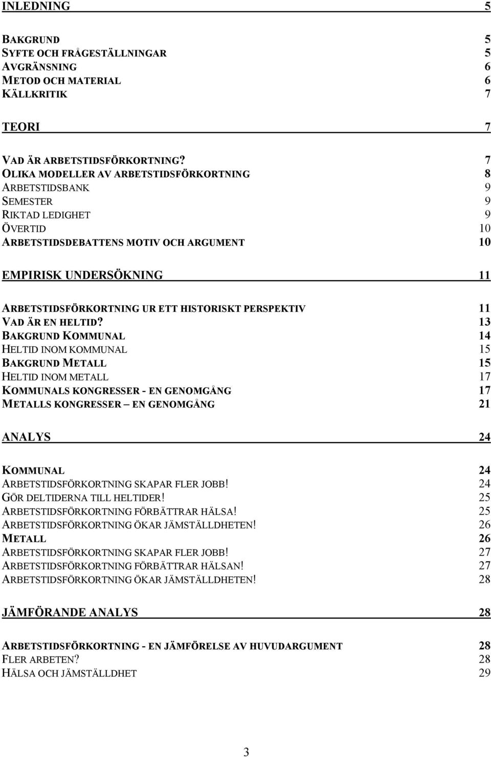 HISTORISKT PERSPEKTIV 11 VAD ÄR EN HELTID?