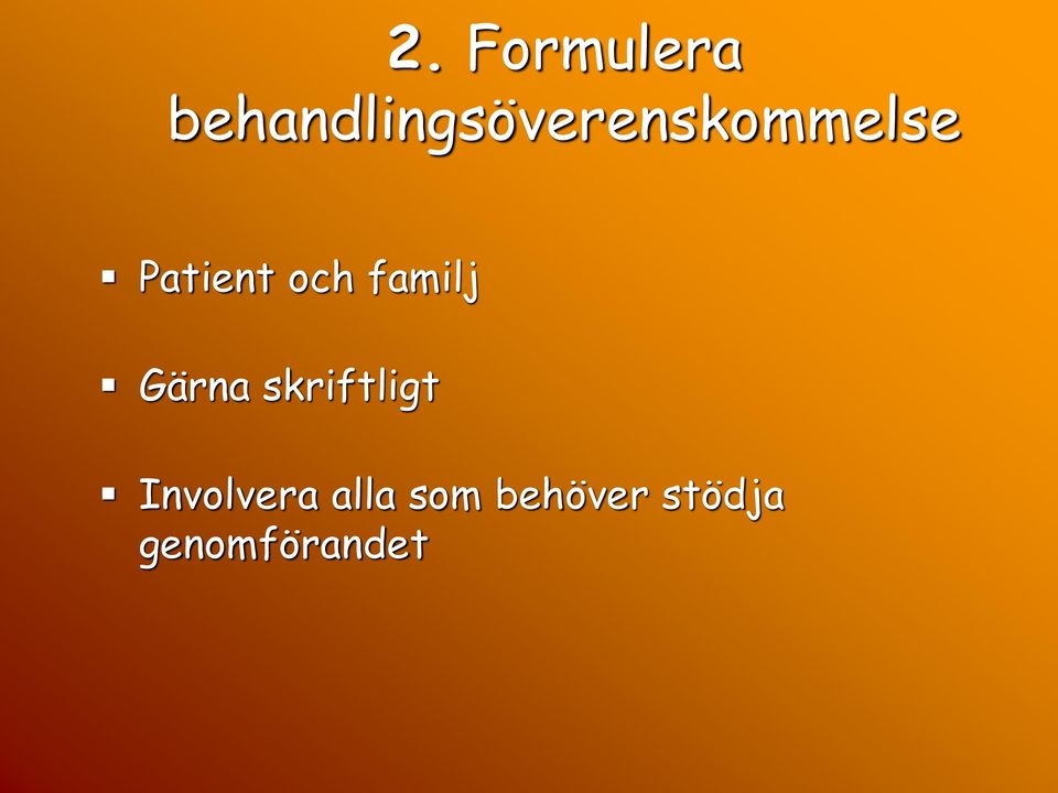 Patient och familj Gärna