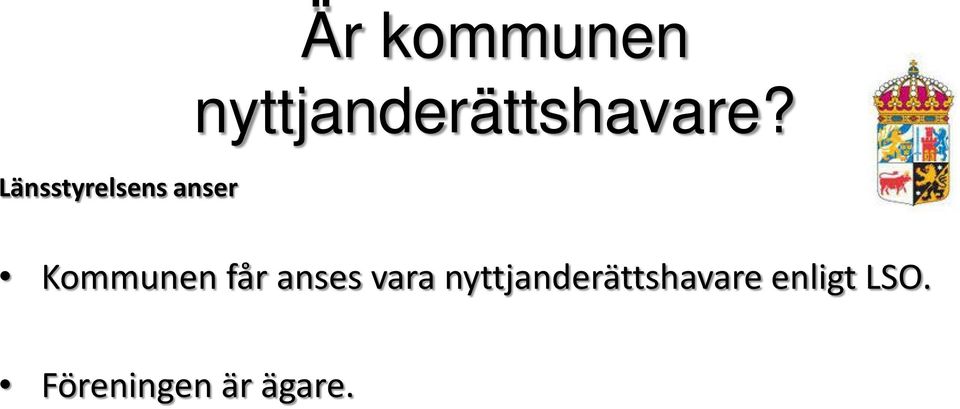 Kommunen får anses vara