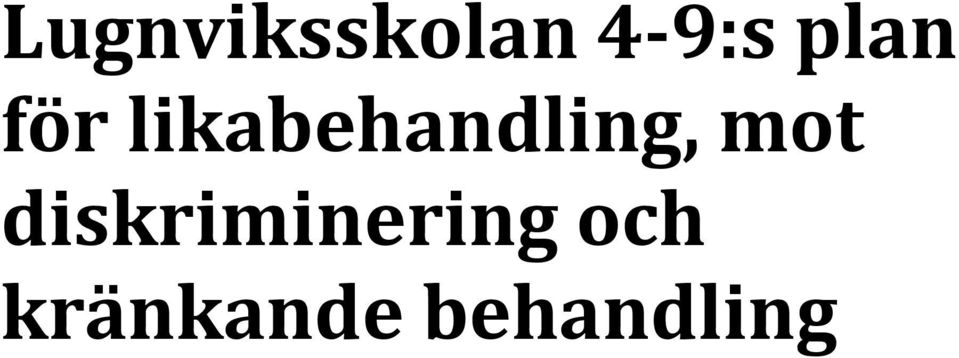 likabehandling, mot