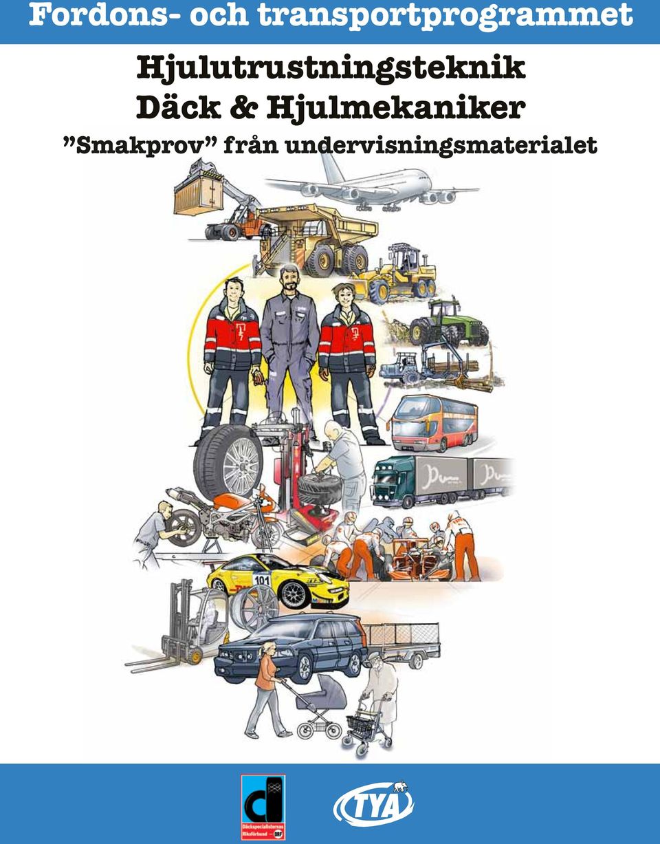 Hjulutrustningsteknik Däck &