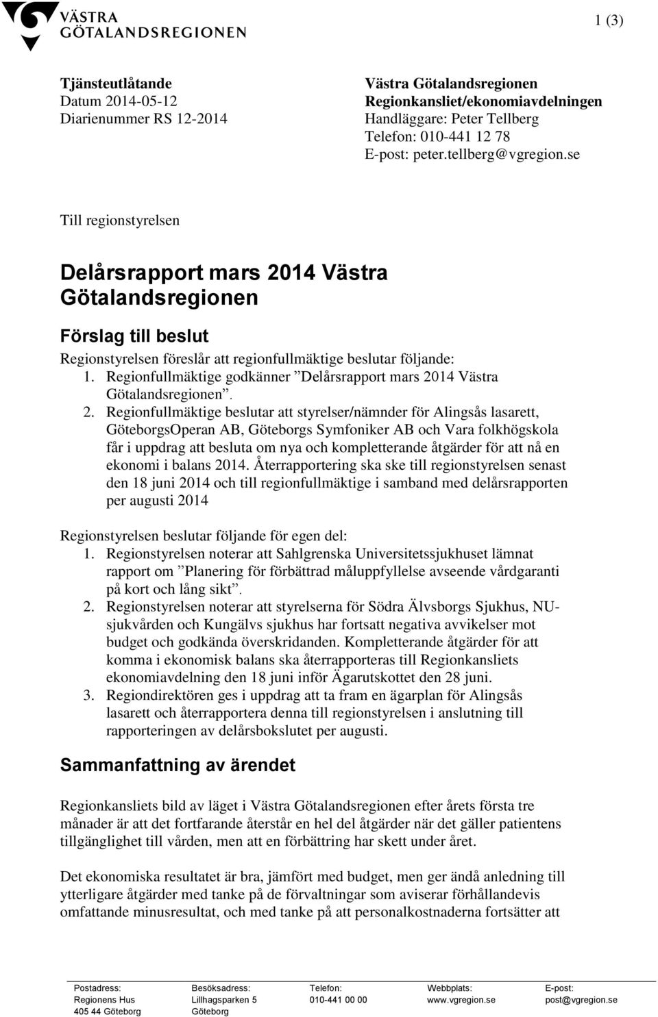 Regionfullmäktige godkänner Delårsrapport mars 20