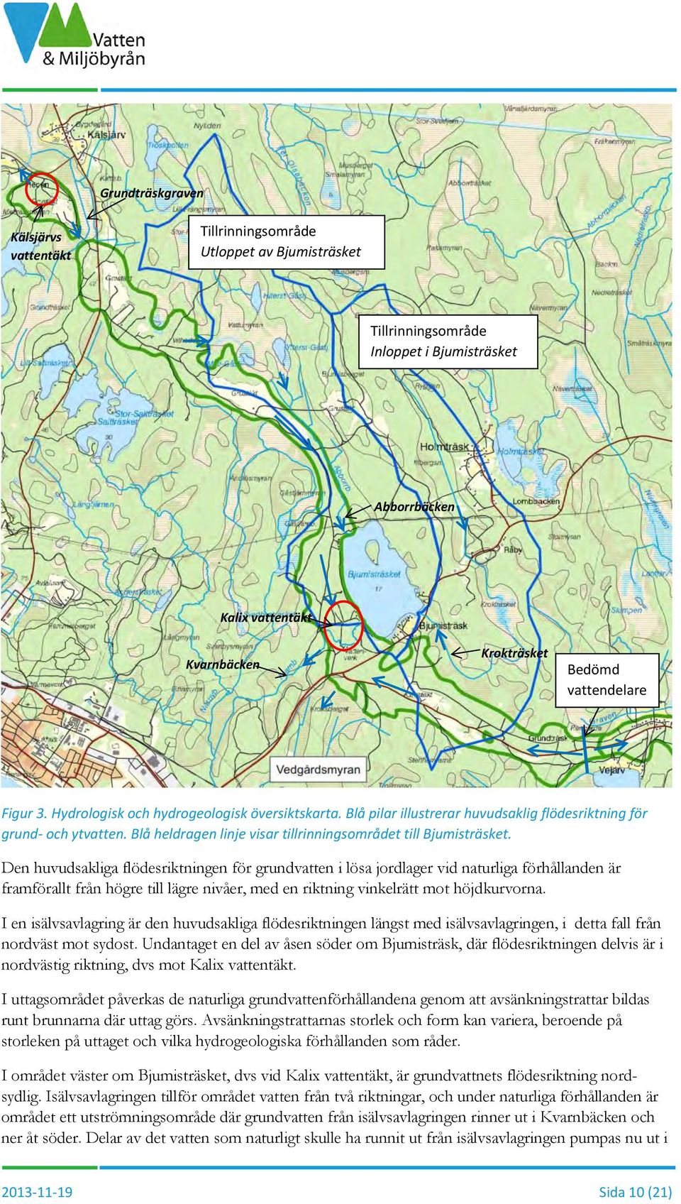 Blå heldragen linje visar tillrinningsområdet till Bjumisträsket.