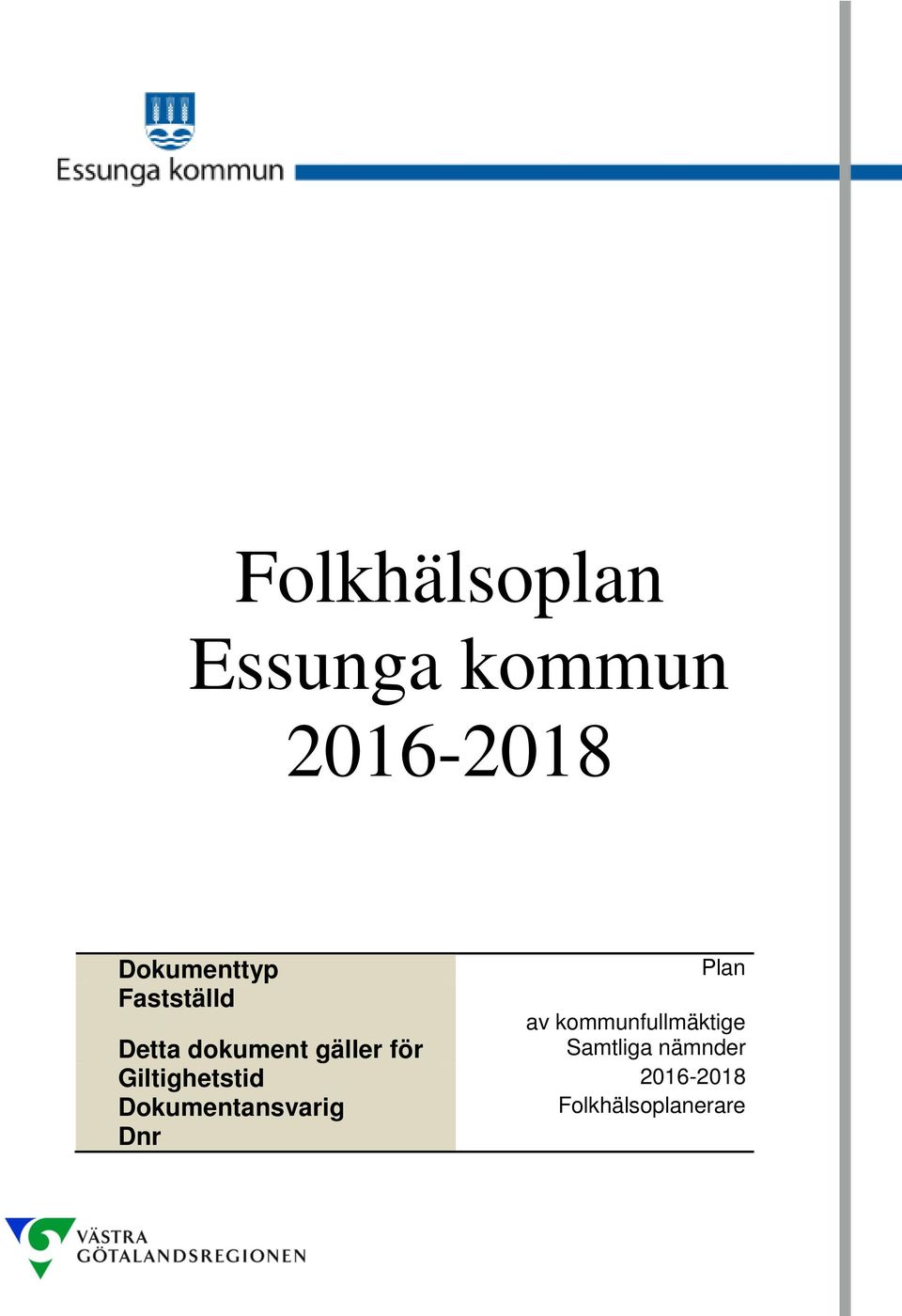 Detta dokument gäller för Samtliga nämnder