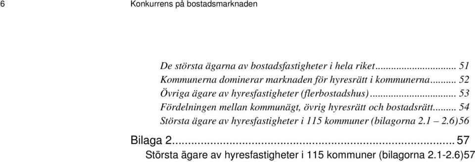 .. 52 Övriga ägare av hyresfastigheter (flerbostadshus).