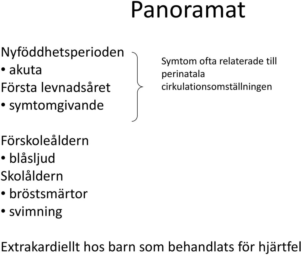 cirkulationsomställningen Förskoleåldern blåsljud Skolåldern