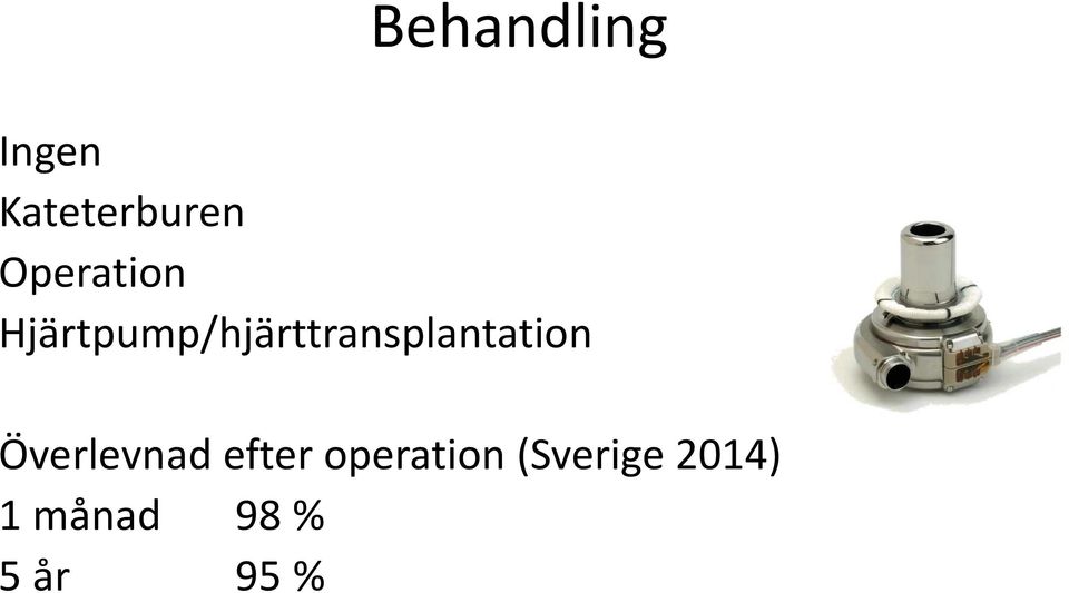 Hjärtpump/hjärttransplantation