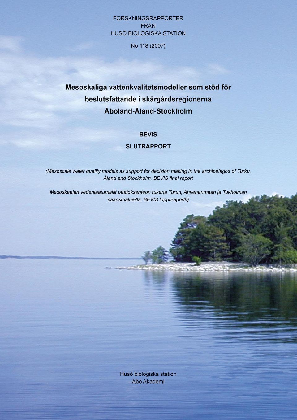 support for decision making in the archipelagos of Turku, Åland and Stockholm, BEVIS final report Mesoskaalan