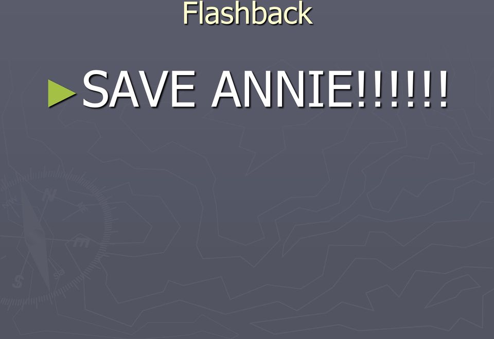 ANNIE!