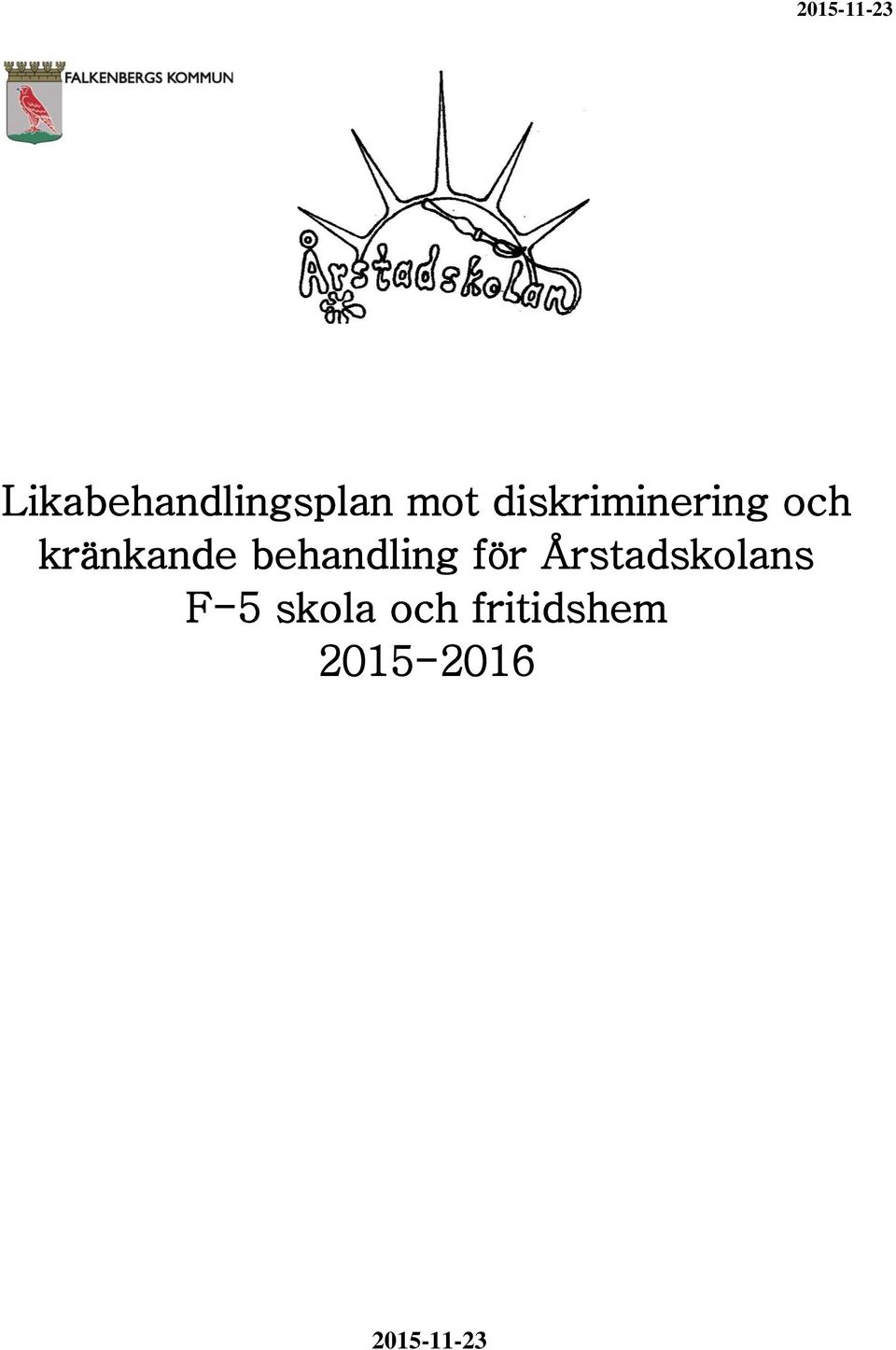 behandling för Årstadskolans F-5