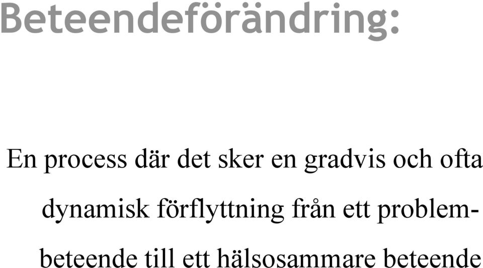 dynamisk förflyttning från ett