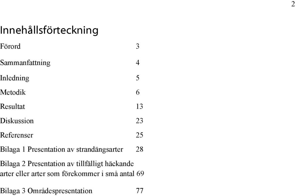 strandänsarter 28 Bilaa 2 Presentation av tillfällit häckande arter