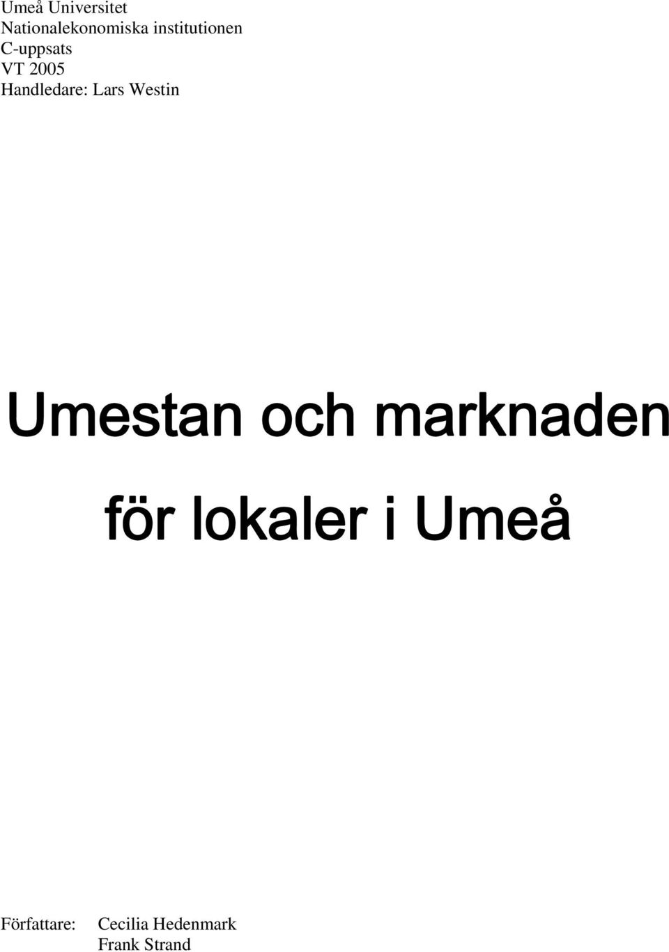 Lars Westin Umestan och marknaden för