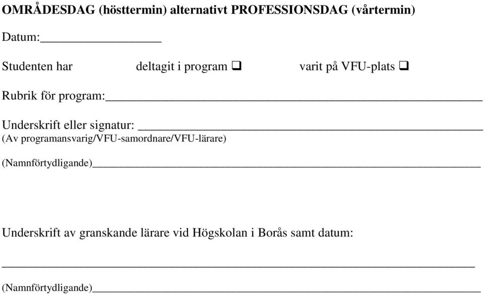 program: Underskrift eller signatur: (Av