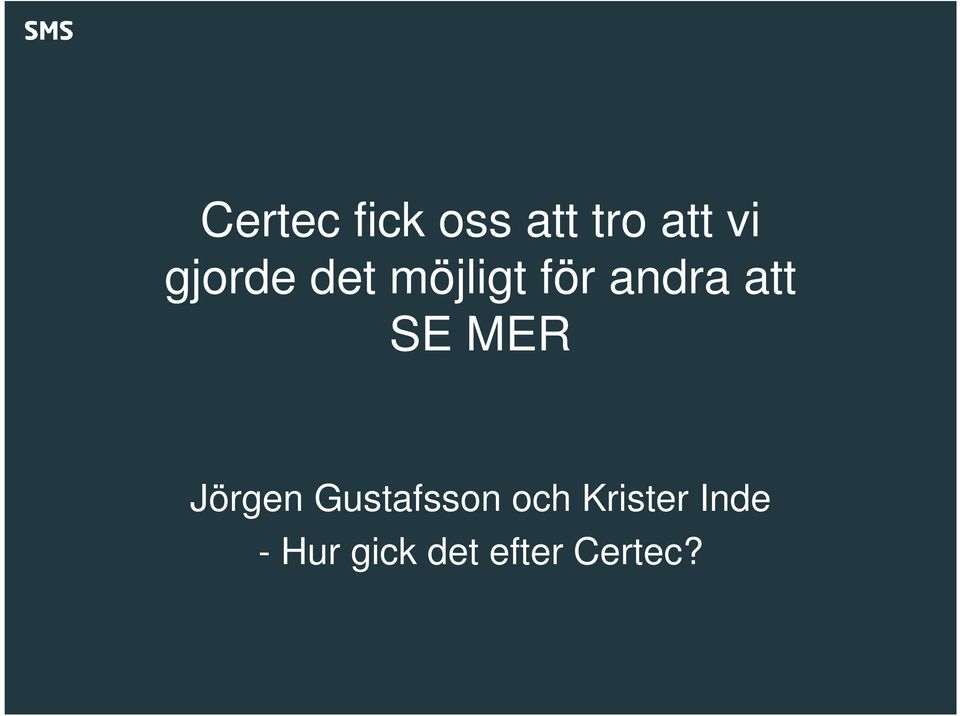 SE MER Jörgen Gustafsson och